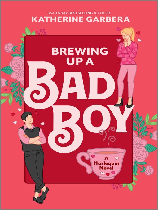 Title details for Brewing Up a Bad Boy by Katherine Garbera - Available